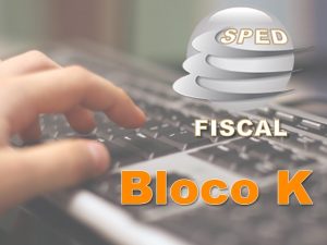 Sped Fiscal - Bloco K
